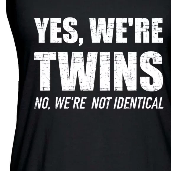 Yes WeRe Twins No Were Not Identical Siblings Ladies Essential Flowy Tank