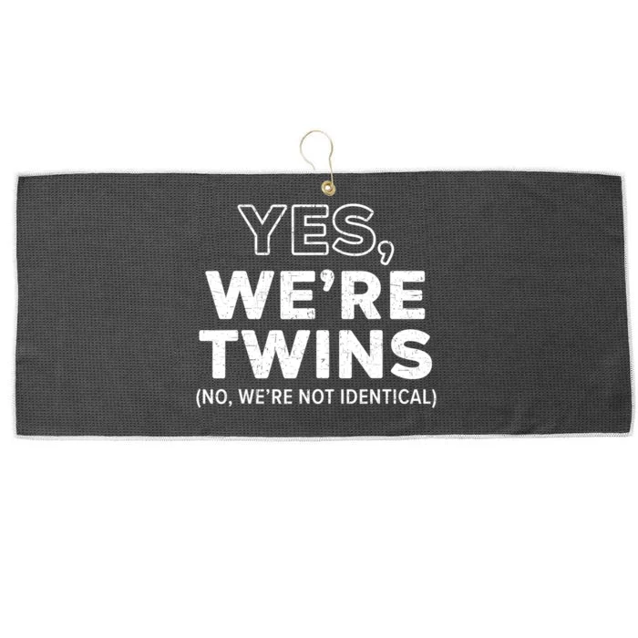 Yes WeRe Twins No Were Not Identical Siblings Large Microfiber Waffle Golf Towel