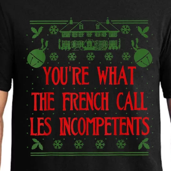 You're What The French Call Les Incompetents Xmas Alone Home Pajama Set