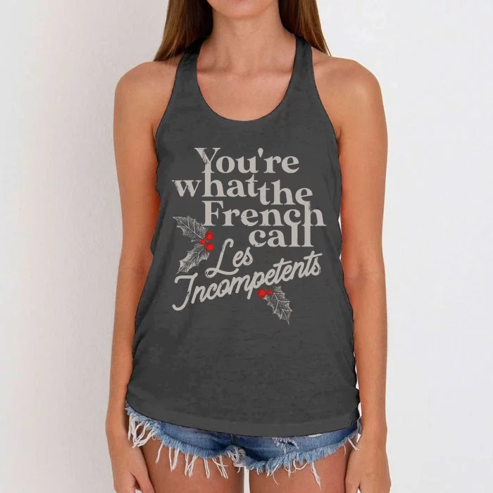 YouRe What The French Call Les Incompetents Christmas Funny Women's Knotted Racerback Tank