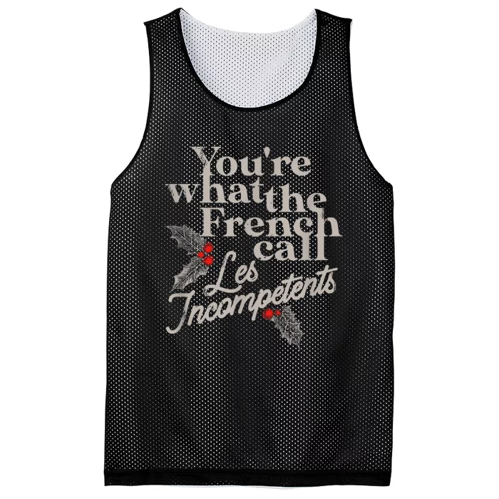 YouRe What The French Call Les Incompetents Christmas Funny Mesh Reversible Basketball Jersey Tank