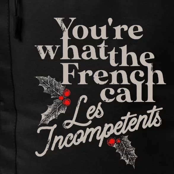 YouRe What The French Call Les Incompetents Christmas Funny Daily Commute Backpack