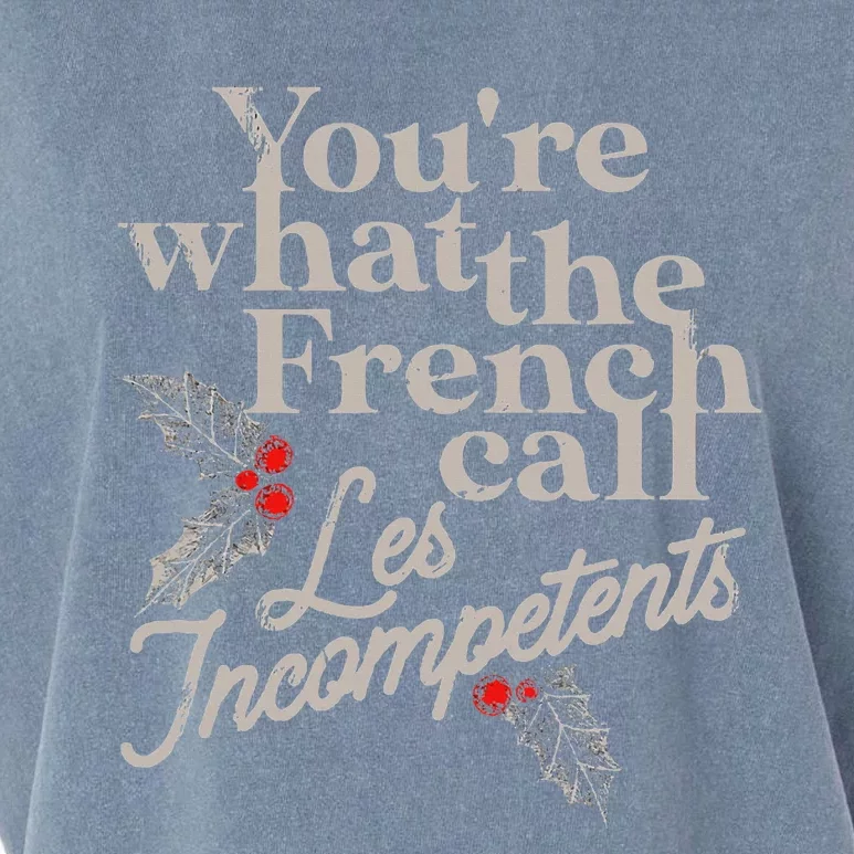 YouRe What The French Call Les Incompetents Christmas Funny Garment-Dyed Women's Muscle Tee