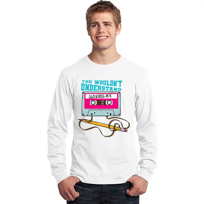 You Wouldnt Understand 90s Retro Era Born In The 1990 Tall Long Sleeve T-Shirt