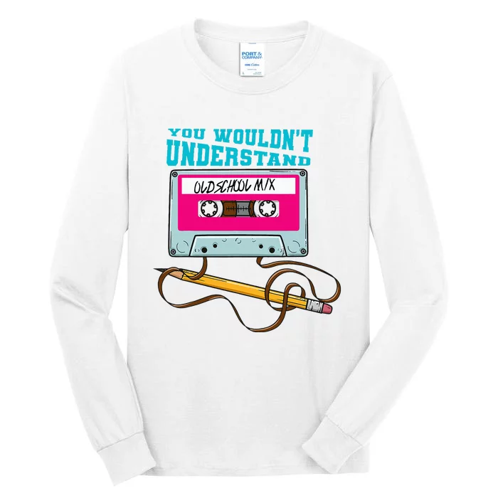 You Wouldnt Understand 90s Retro Era Born In The 1990 Tall Long Sleeve T-Shirt