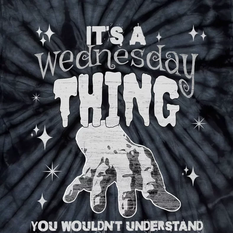 You Wouldnt Understand This Thing On A Gloomy Wednesday Tie-Dye T-Shirt