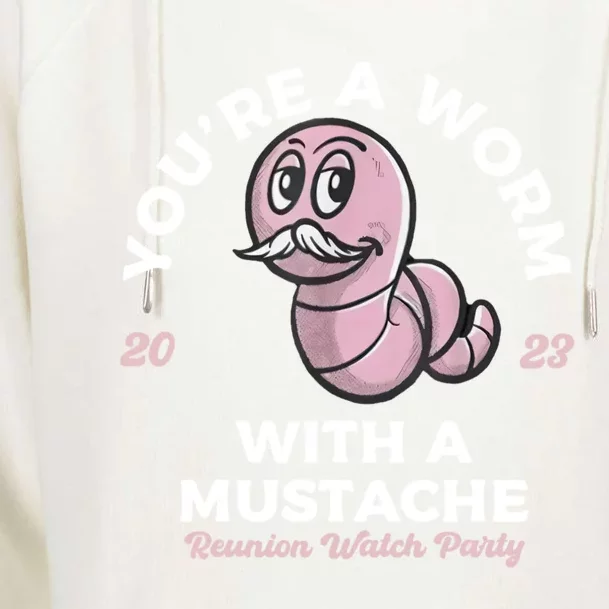 Youre Worm With A Mustache James Tom Ariana Reality Womens Funnel Neck Pullover Hood