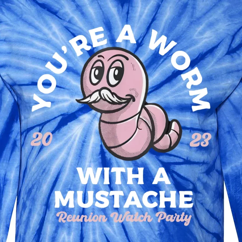 Youre Worm With A Mustache James Tom Ariana Reality Tie-Dye Long Sleeve Shirt