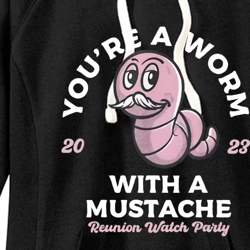 Youre Worm With A Mustache James Tom Ariana Reality Women's Fleece Hoodie