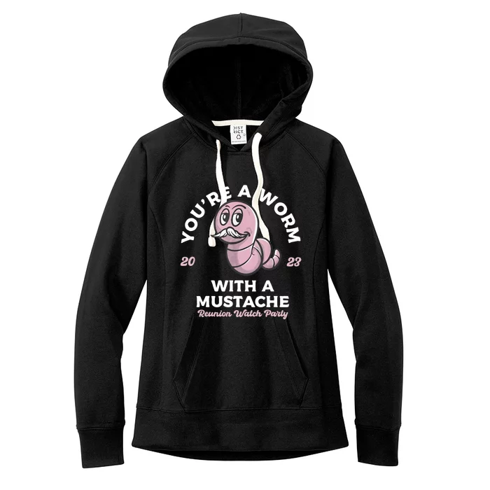 Youre Worm With A Mustache James Tom Ariana Reality Women's Fleece Hoodie