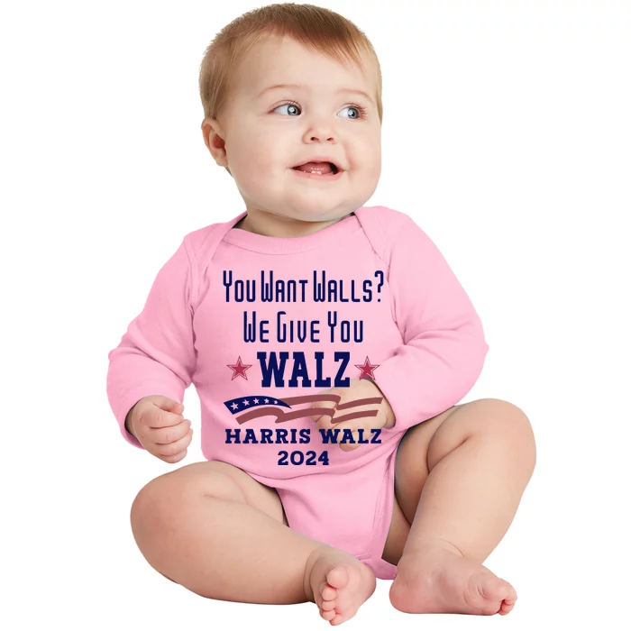 You Want Walls We Give You Walz. Harris Walz 2024 Baby Long Sleeve Bodysuit