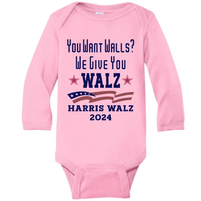 You Want Walls We Give You Walz. Harris Walz 2024 Baby Long Sleeve Bodysuit