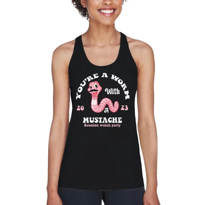 You're Worm With A Mustache James Tom Ariana Reality Funny Women's Racerback Tank