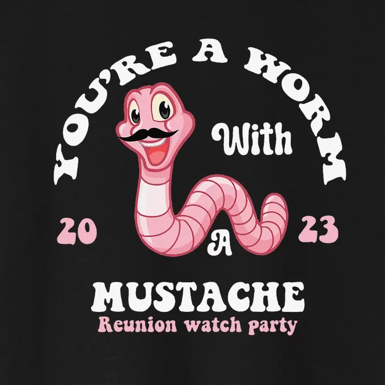 You're Worm With A Mustache James Tom Ariana Reality Funny Women's Crop Top Tee