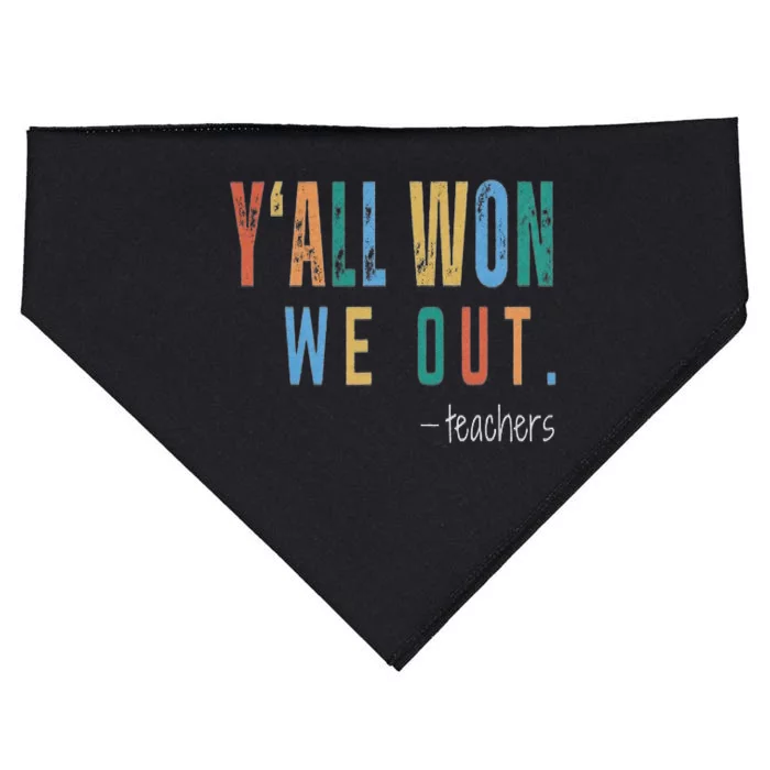 YAll Won We Out Teacher  Last Day Of School For Teacher USA-Made Doggie Bandana