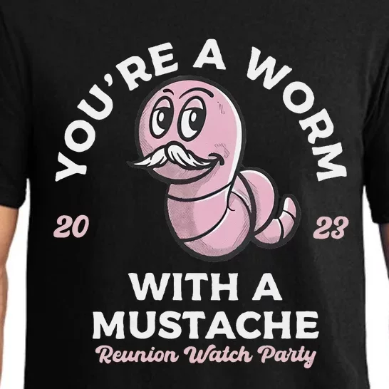 Youre Worm With A Mustache James Tom Ariana Reality Pajama Set