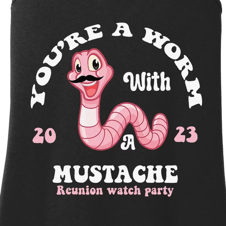 You're Worm With A Mustache James Tom Ariana Reality Funny Ladies Essential Tank