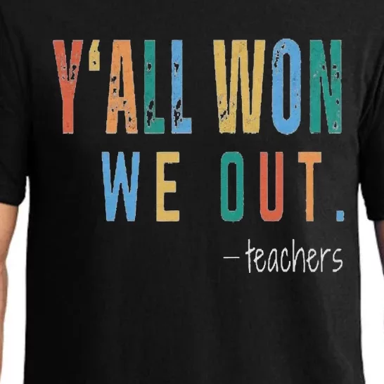 YAll Won We Out Teacher  Last Day Of School Pajama Set