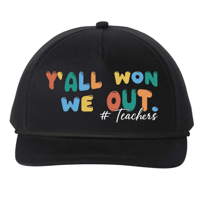 YAll Won We Out Teacher Snapback Five-Panel Rope Hat