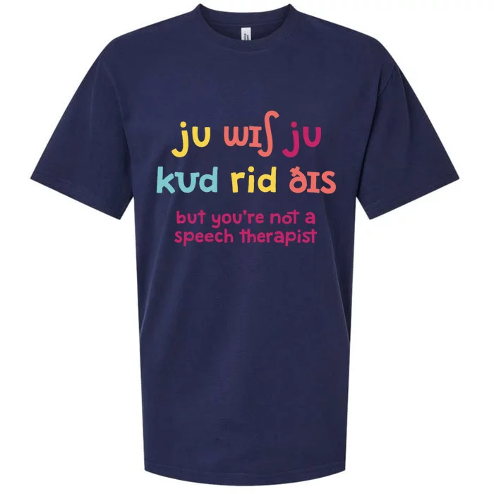 You Wish You Could Read This Gift Slp Speech Therapist Cool Gift Sueded Cloud Jersey T-Shirt