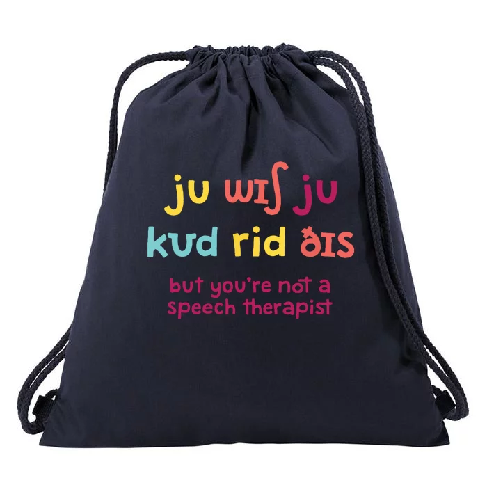 You Wish You Could Read This SLP Speech Therapist Drawstring Bag