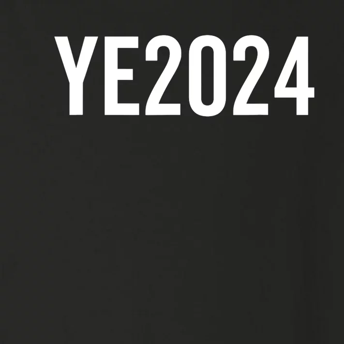 YE2024 Ye 2024 President Election Vote Toddler Long Sleeve Shirt