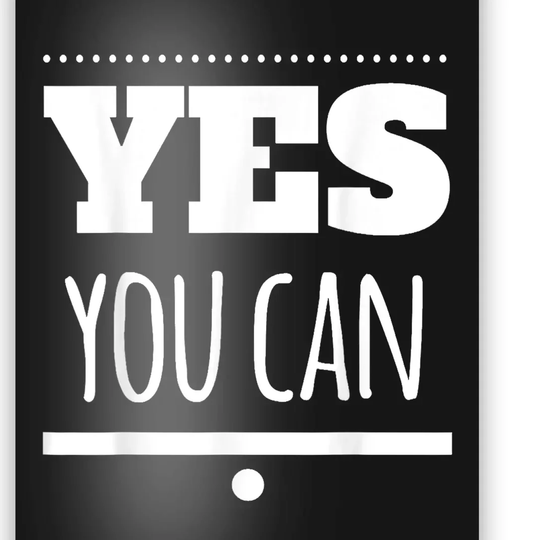 Yes You Can Motivational Poster