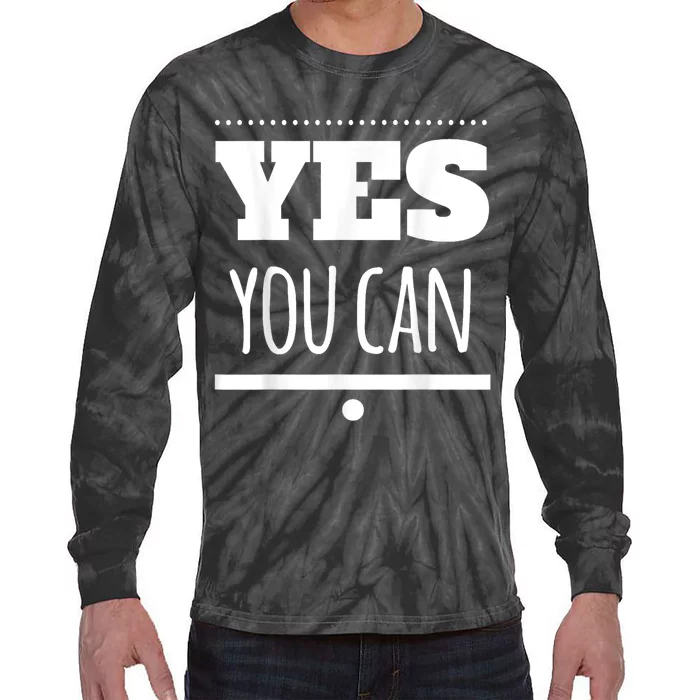 Yes You Can Motivational Tie-Dye Long Sleeve Shirt