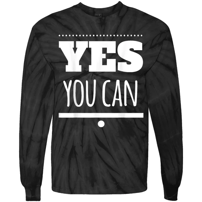 Yes You Can Motivational Tie-Dye Long Sleeve Shirt