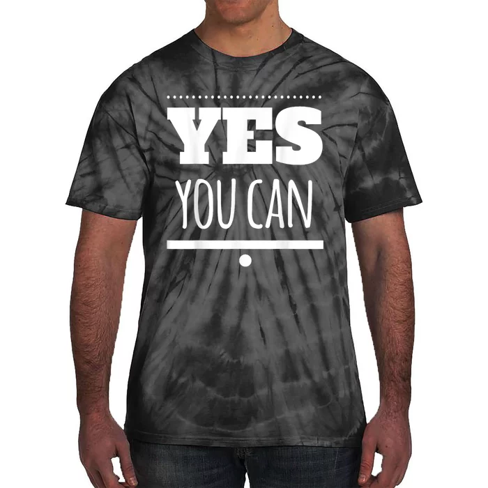 Yes You Can Motivational Tie-Dye T-Shirt