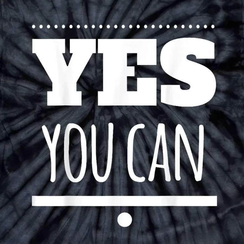 Yes You Can Motivational Tie-Dye T-Shirt