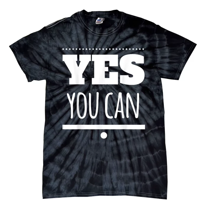 Yes You Can Motivational Tie-Dye T-Shirt