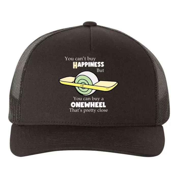 You You Cant Buy Happiness But You Can Buy A Onewheel Thats Pretty Close Yupoong Adult 5-Panel Trucker Hat