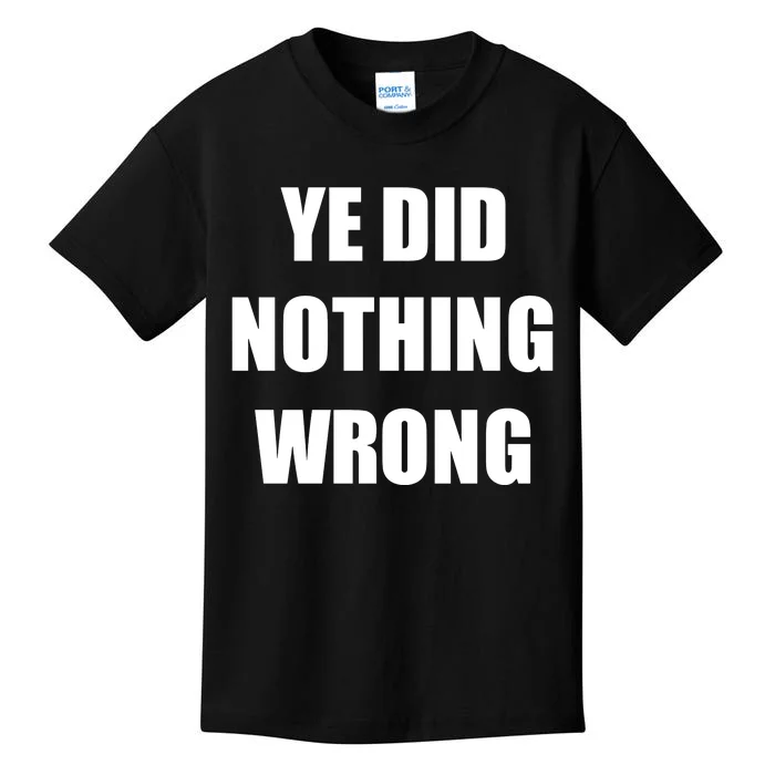 Yefanatics Ye Did Nothing Wrong Kids T-Shirt