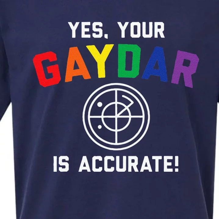 Yes Your Gaydar Is Accurate Funny Lgbt Sueded Cloud Jersey T-Shirt