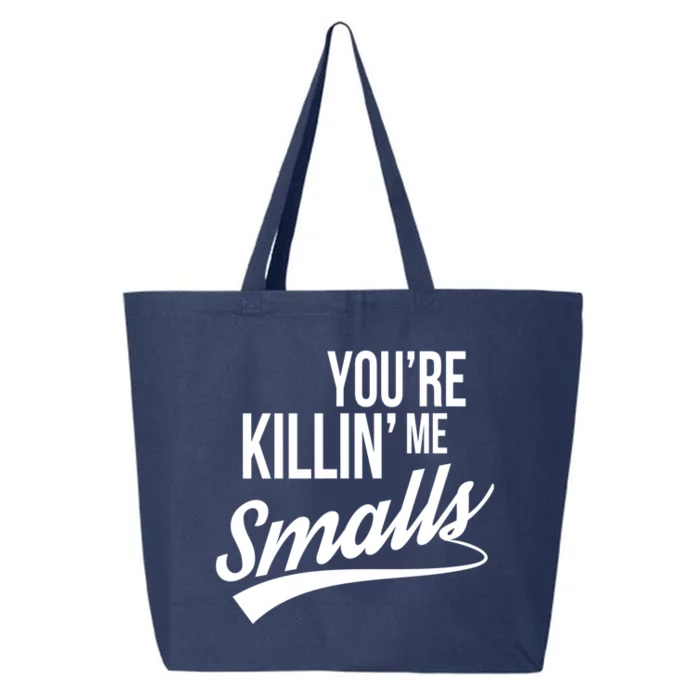 Your YouRe Killing Me Smalls Funny Couple Gift 25L Jumbo Tote