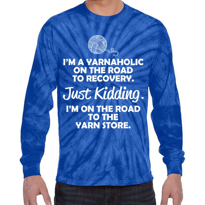 Yarnaholic Yarn Lover Knitting Crocheting Gift Tie-Dye Long Sleeve Shirt