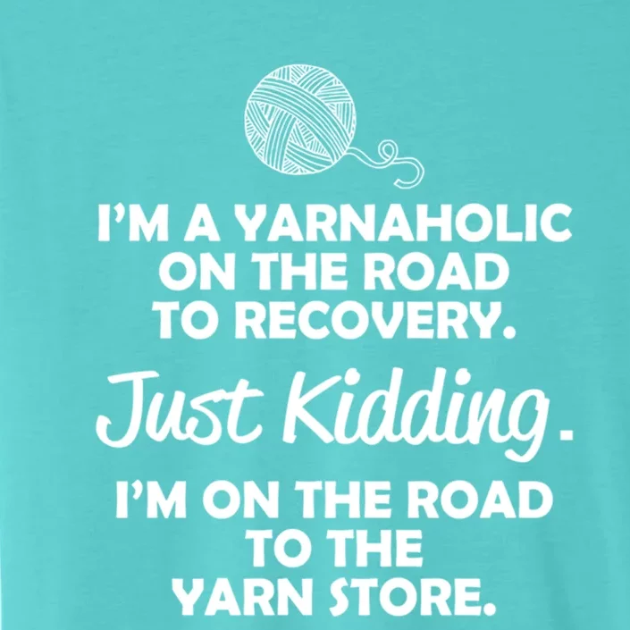 Yarnaholic Yarn Lover Knitting Crocheting Gift ChromaSoft Performance T-Shirt