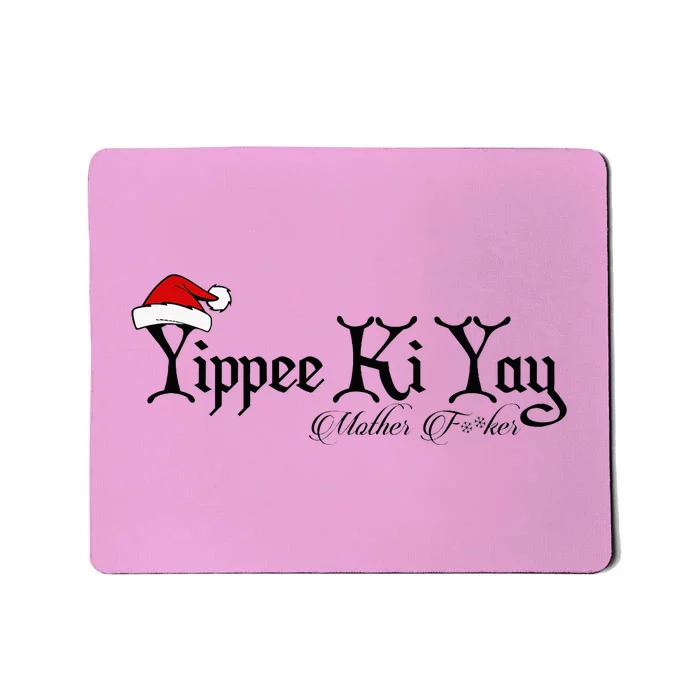 Yippee Yay Mother Fker Censored Funny Christmas Movie Gift Mousepad