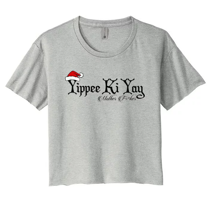 Yippee Yay Mother Fker Censored Funny Christmas Movie Gift Women's Crop Top Tee