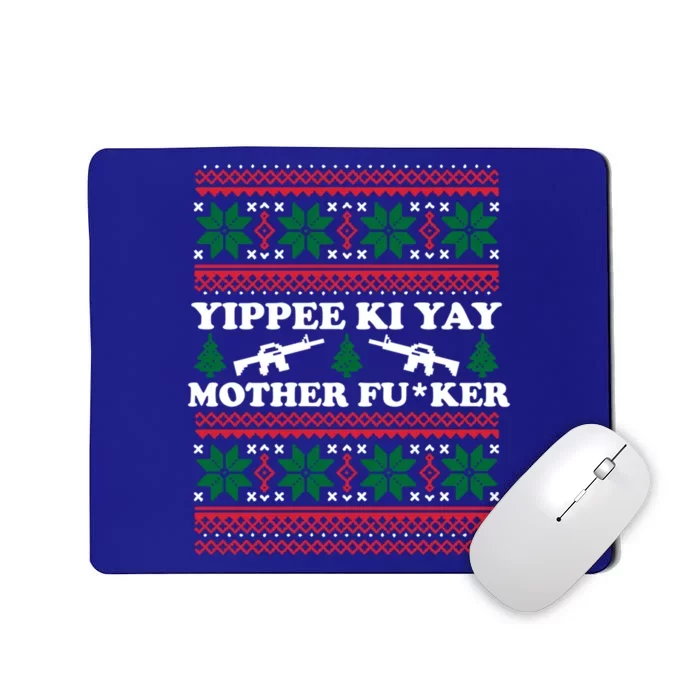 Yippee Yay Mother Fuker Funny Christmas Movie Design Gift Mousepad