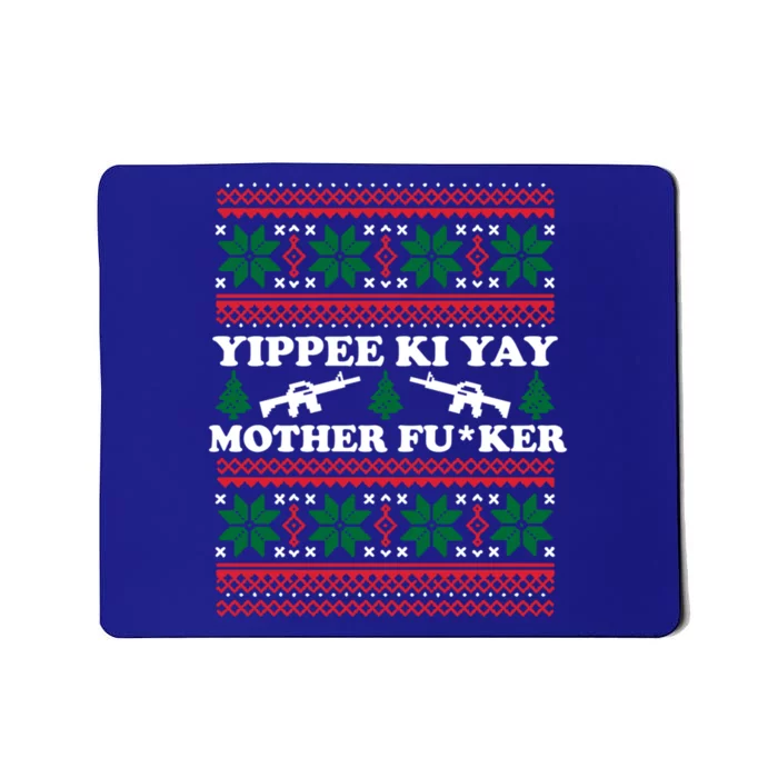 Yippee Yay Mother Fuker Funny Christmas Movie Design Gift Mousepad