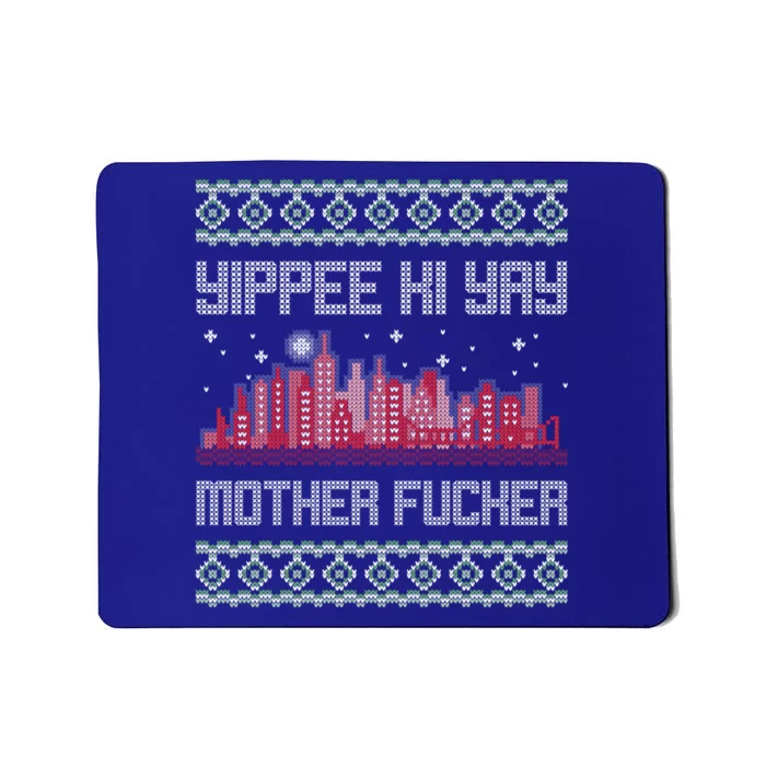 Yippee Yay Mother Fucker Christmas Gift Ugly Cute Sweater Cute Gift Mousepad