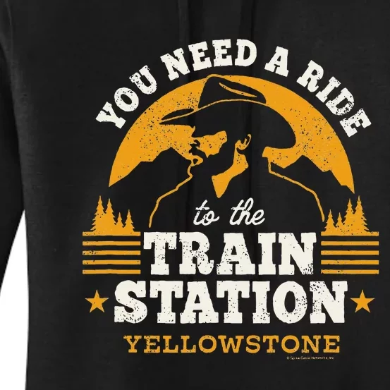 Yellowstone You Need A Ride To The Train Station Women's Pullover Hoodie