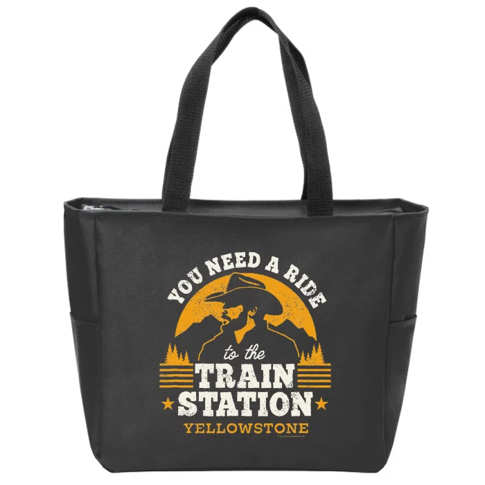 Yellowstone You Need A Ride To The Train Station Zip Tote Bag