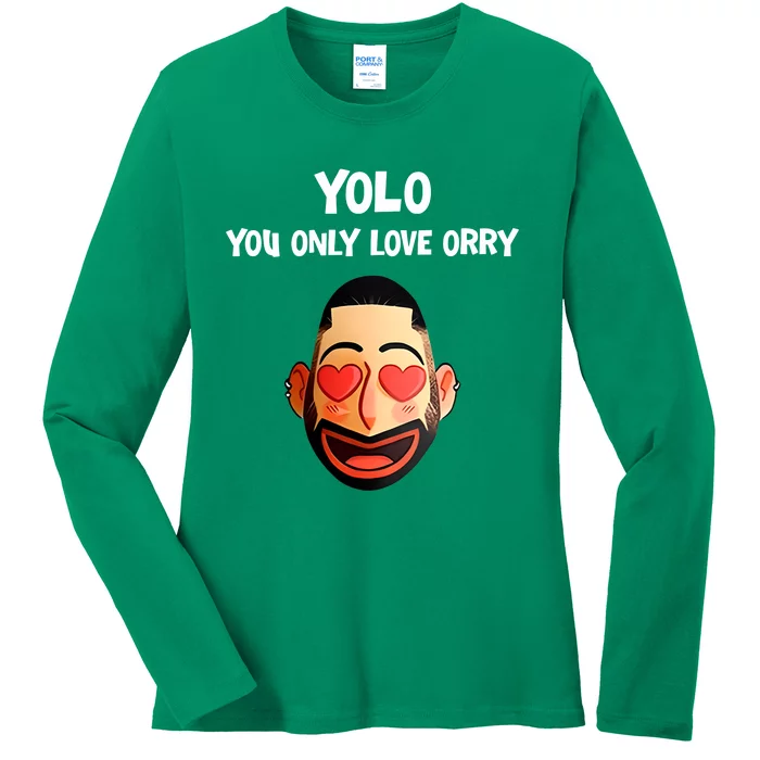 Yolo You Only Love Orry Ladies Long Sleeve Shirt