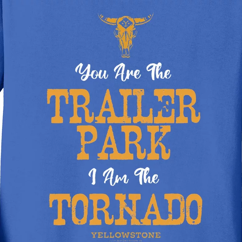 Yellowstone YouRe The Trailer Park IM The Tornado Kids Long Sleeve Shirt