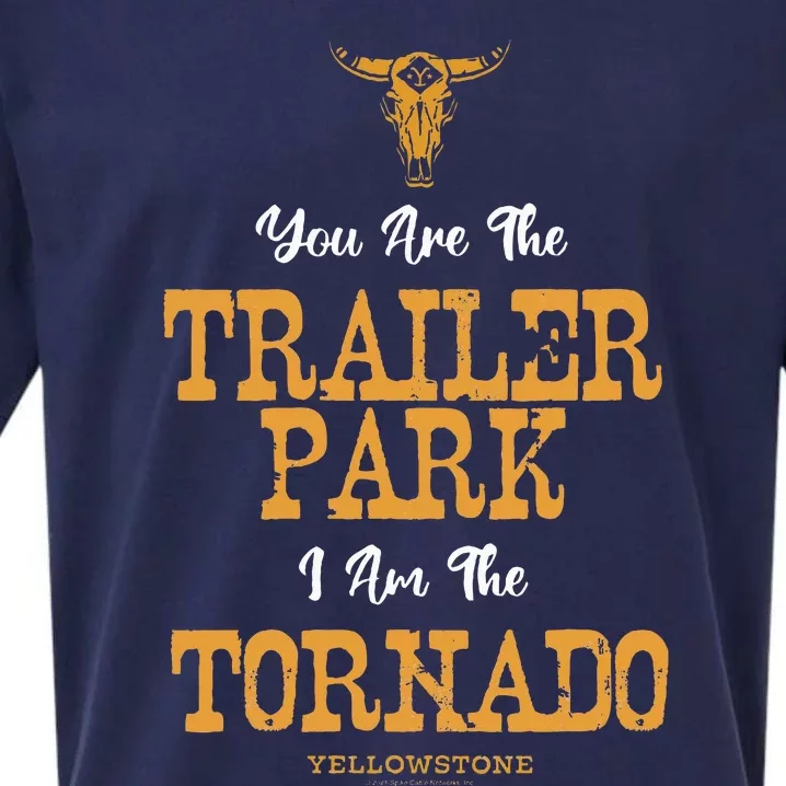 Yellowstone YouRe The Trailer Park IM The Tornado Sueded Cloud Jersey T-Shirt