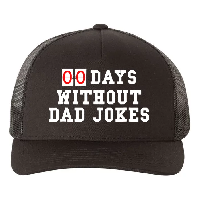 Zero 00 Days Without Dad Jokes Birthday Yupoong Adult 5-Panel Trucker Hat