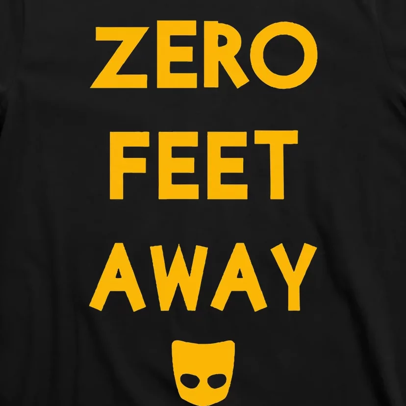 Zero 0 Feet Away Funny Gay Cruising T-Shirt